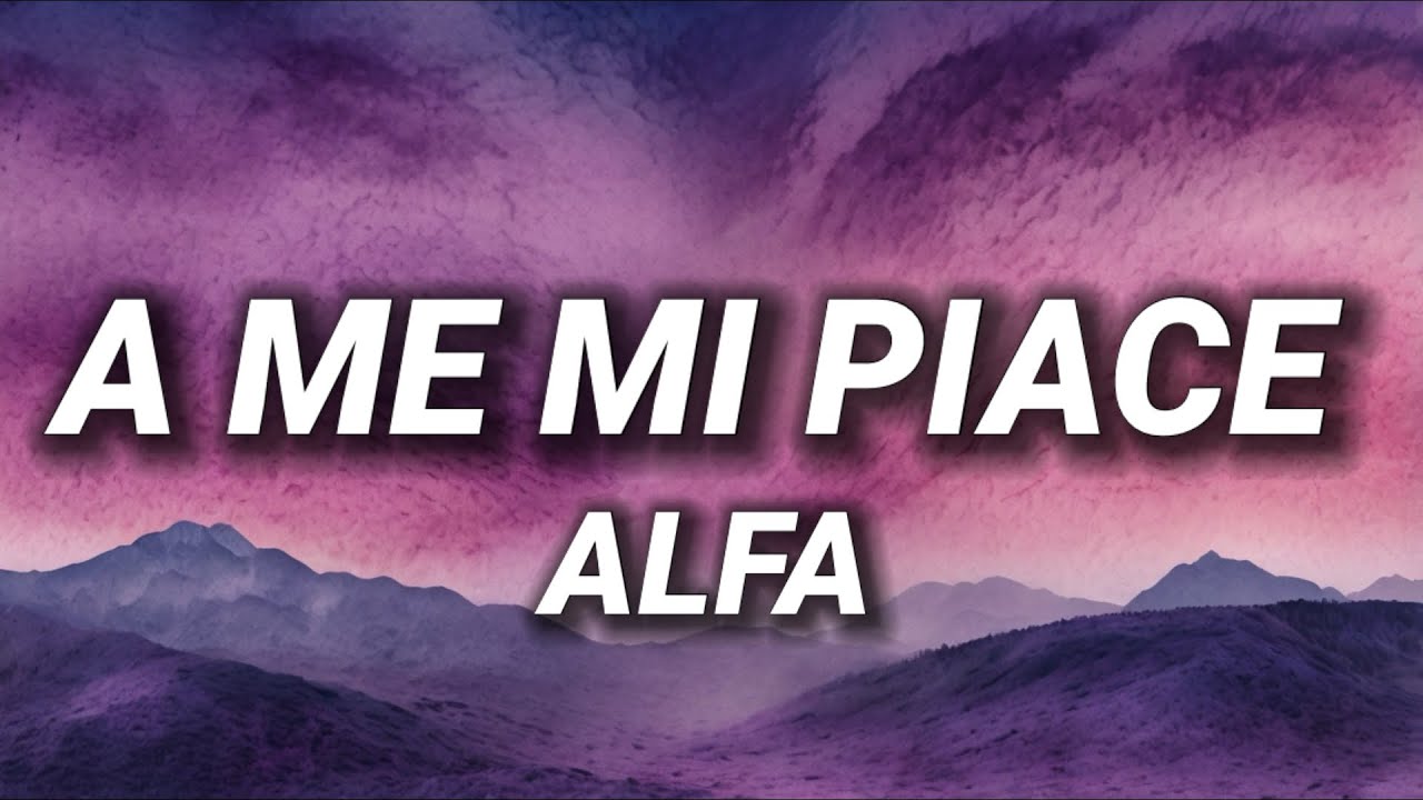 ALFA - A Me Mi Piace ft. Manu Chao Lyrics