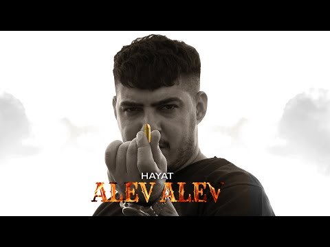 HAYAT - ALEV ALEV [OFFICIAL MUSIKVIDEO] (Prod. by Acnatro )