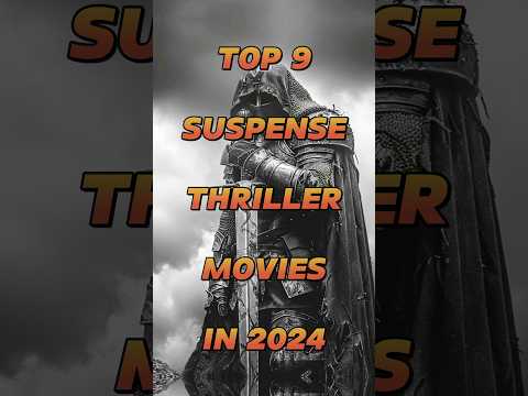 Top 9 suspense thriller movies in 2024 #shorts #thriller #2024