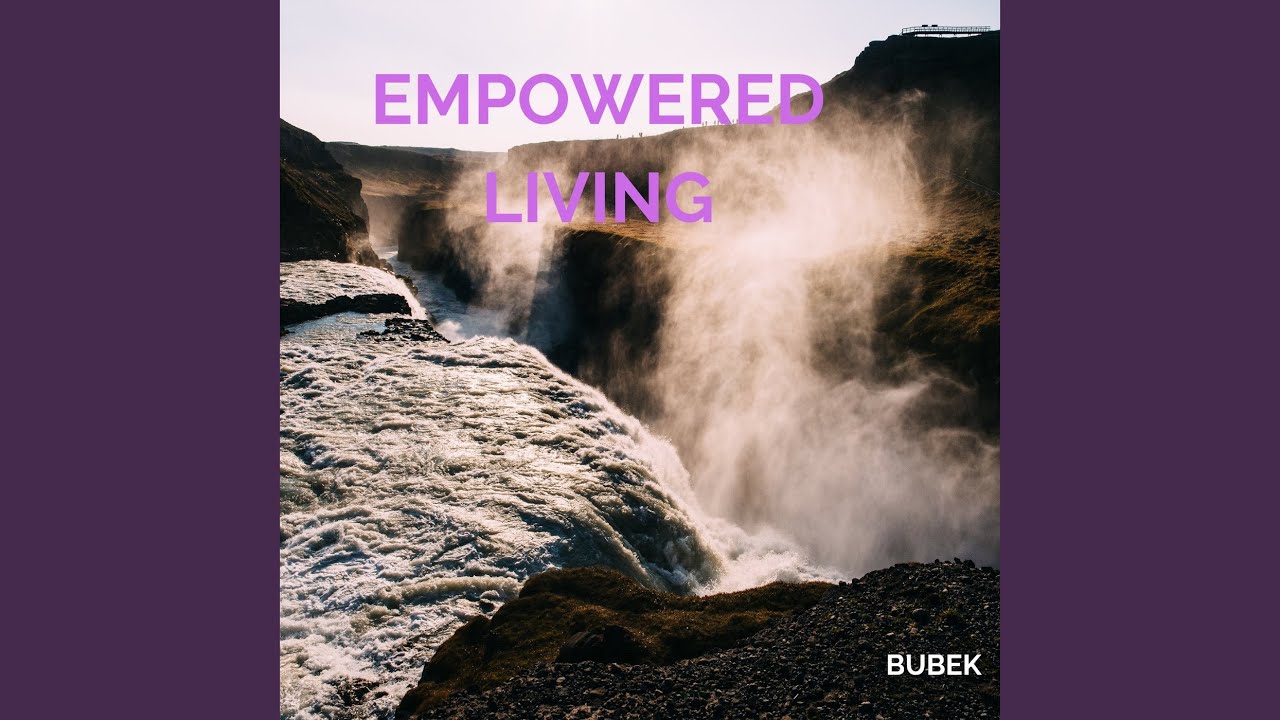 Empowered Living by bubek 🎶
