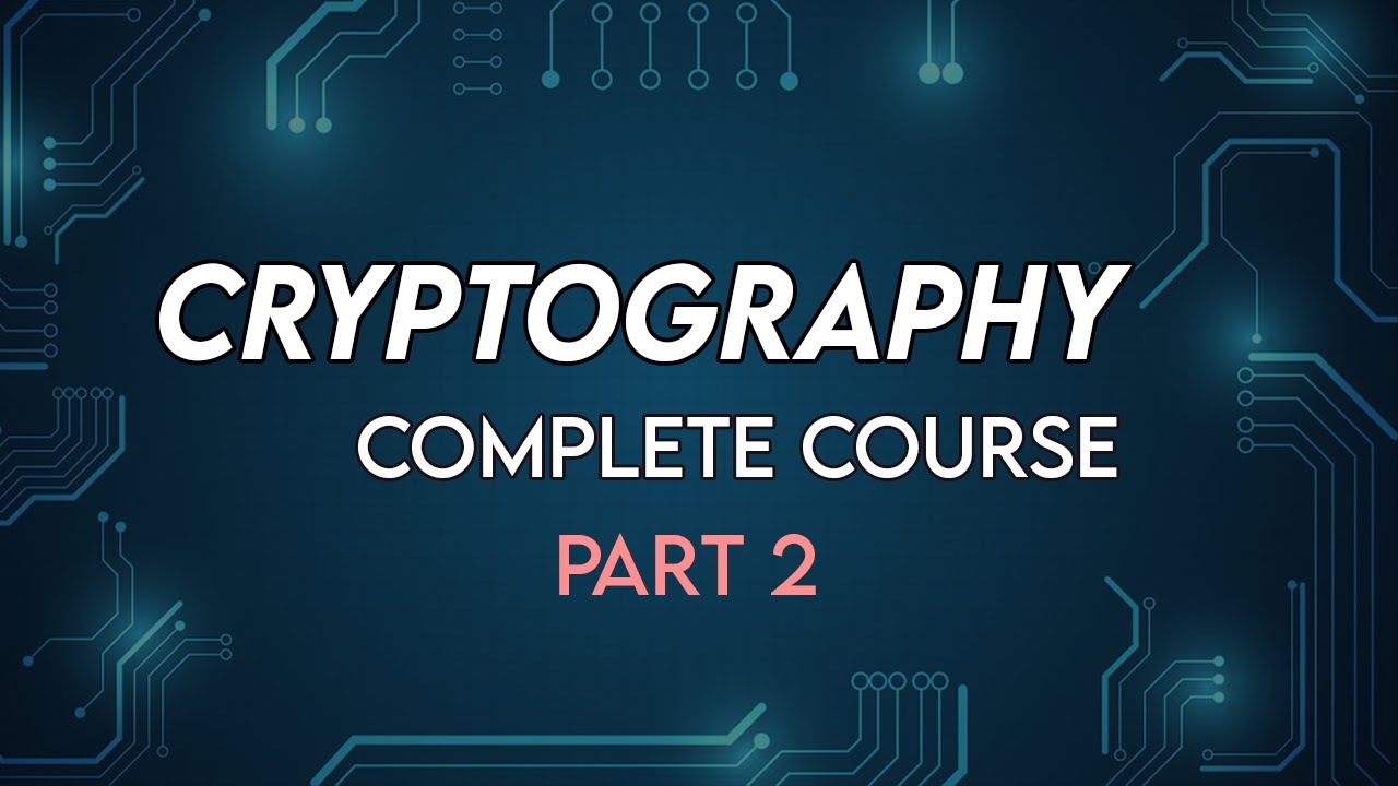 Cryptography Full Course Part 2: Master Essential Security Techniques 🔐