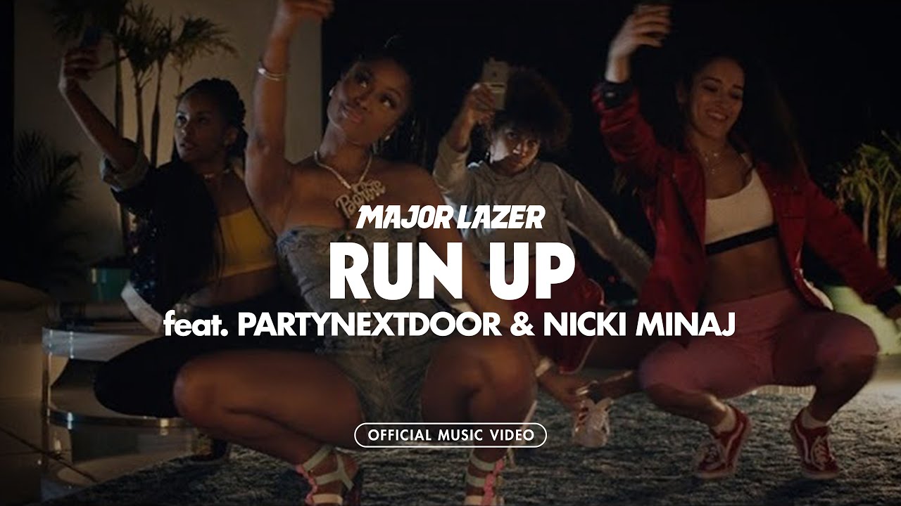 Major Lazer - Run Up ft. PARTYNEXTDOOR & Nicki Minaj 🎶