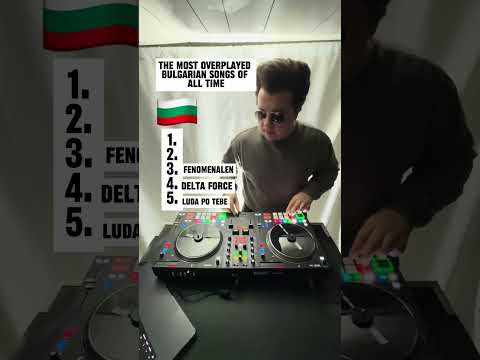 The Most Overplayed Bulgarian Songs Of All Time