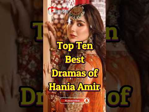 Top 10 Hania Amir Best Pakistani Dramas - Hania Aamir New Drama #haniaamir #pakistandramas