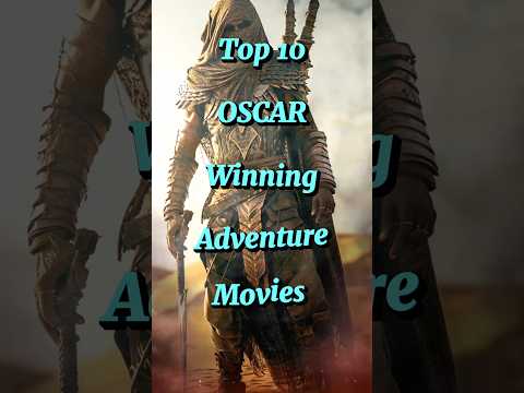 Top 10 Oscar Winning adventure movies #shorts #top10 #oscars