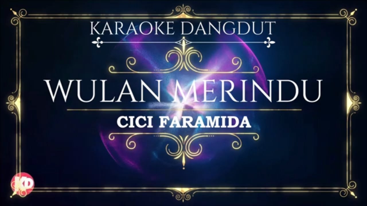 Wulan Merindu Karaoke by Cici Faramida 🎤