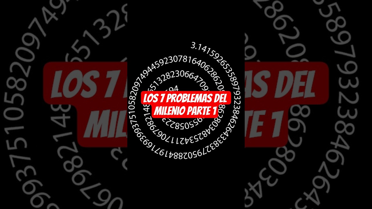 ¿Por Qué Nadie Ha Resuelto Estos 7 Enigmas Matemáticos del Milenio? 🔍
