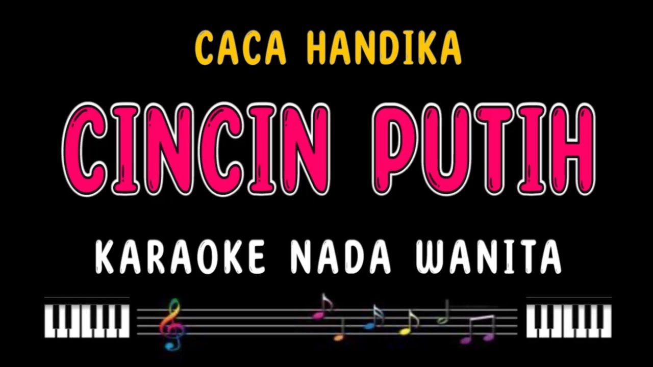 CINCIN PUTIH - Karaoke Nada Wanita [CACA HANDIKA]