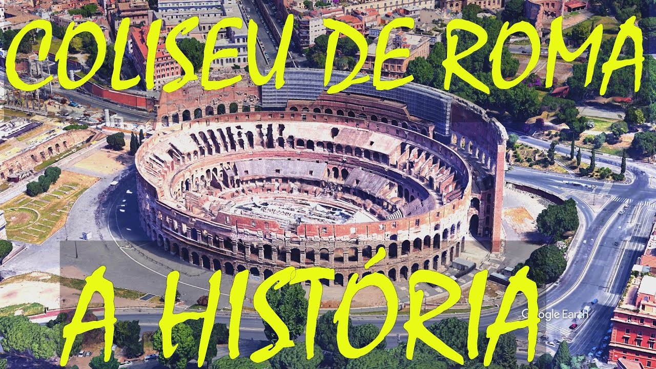 A História do Coliseu de Roma: Um Patrimônio Histórico