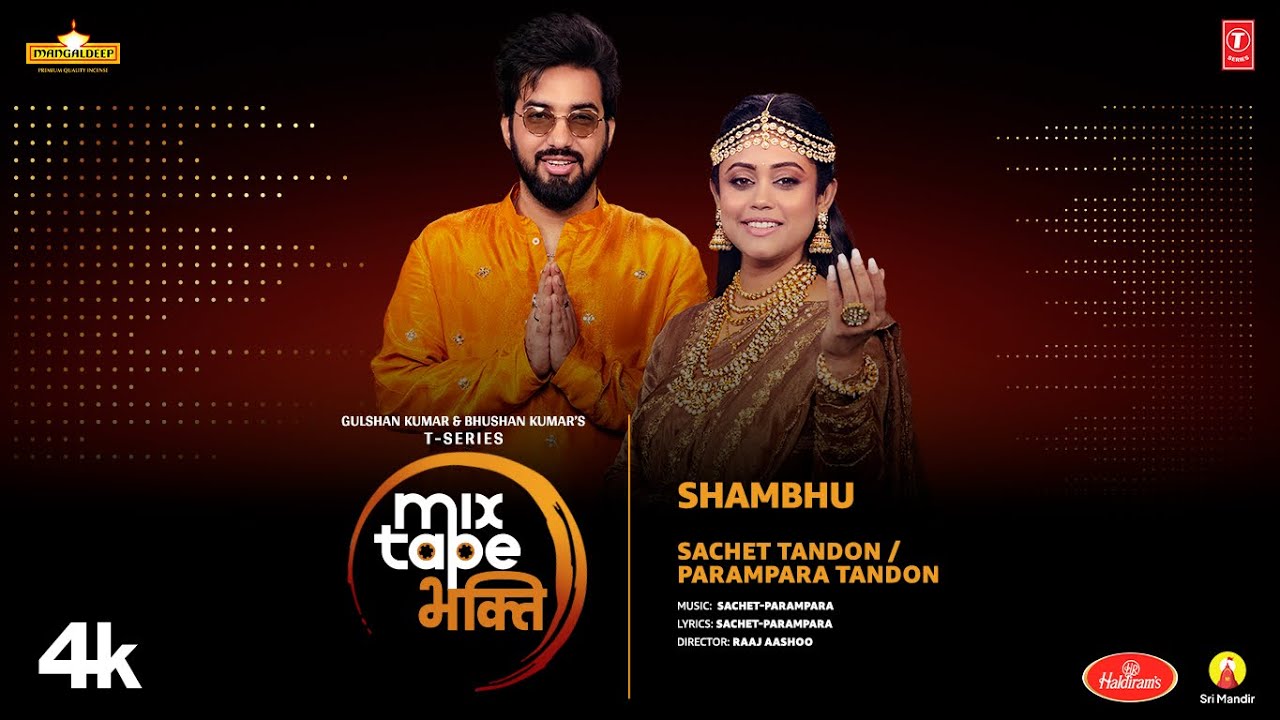 Shambhu Bhajan by Sachet & Parampara | T-Series Mixtape