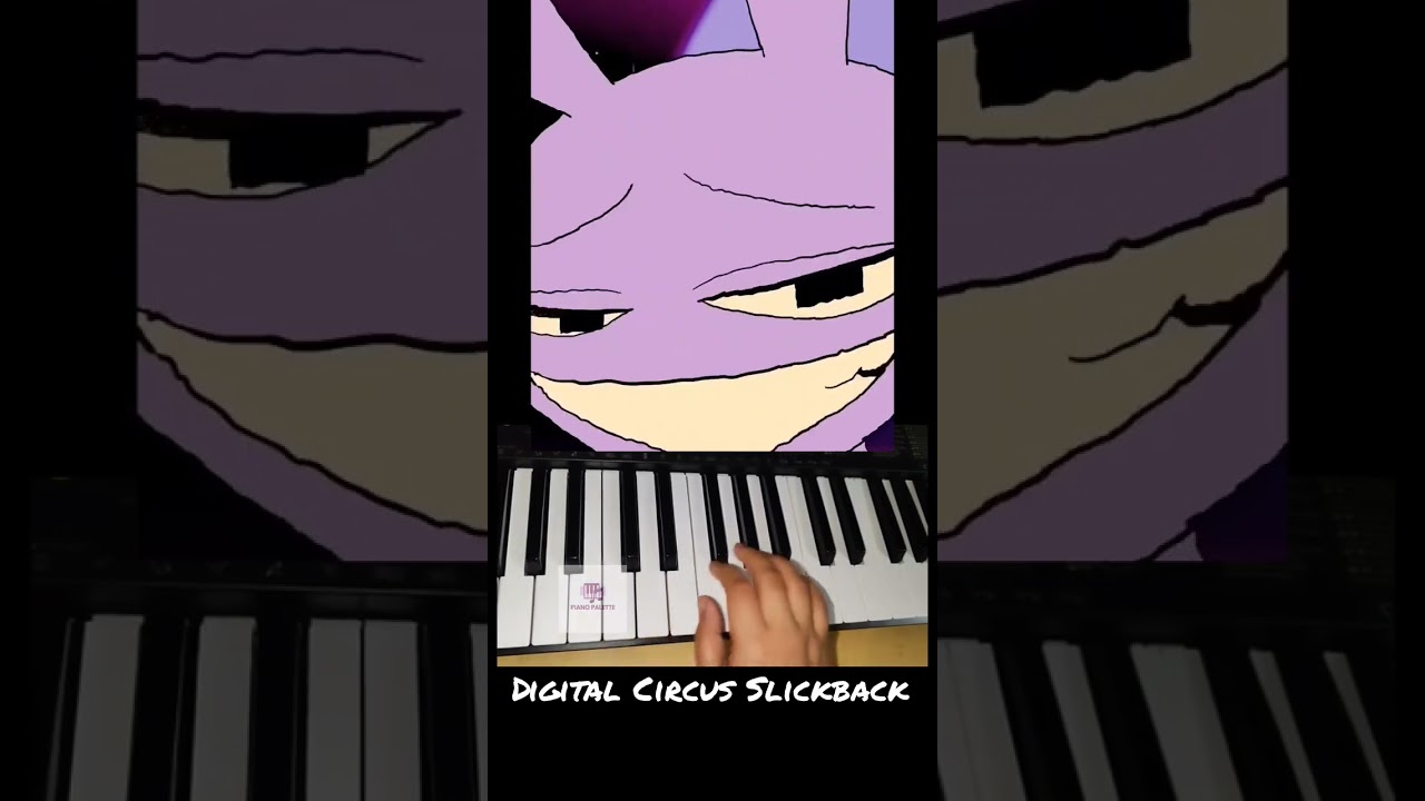 Piano Cover of 'Digital Circus Slickback' Meme