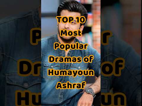 TOP 10 Most Popular Dramas of Humayoun Ashraf #humayounashraf #pakistanidramas #shortvideo