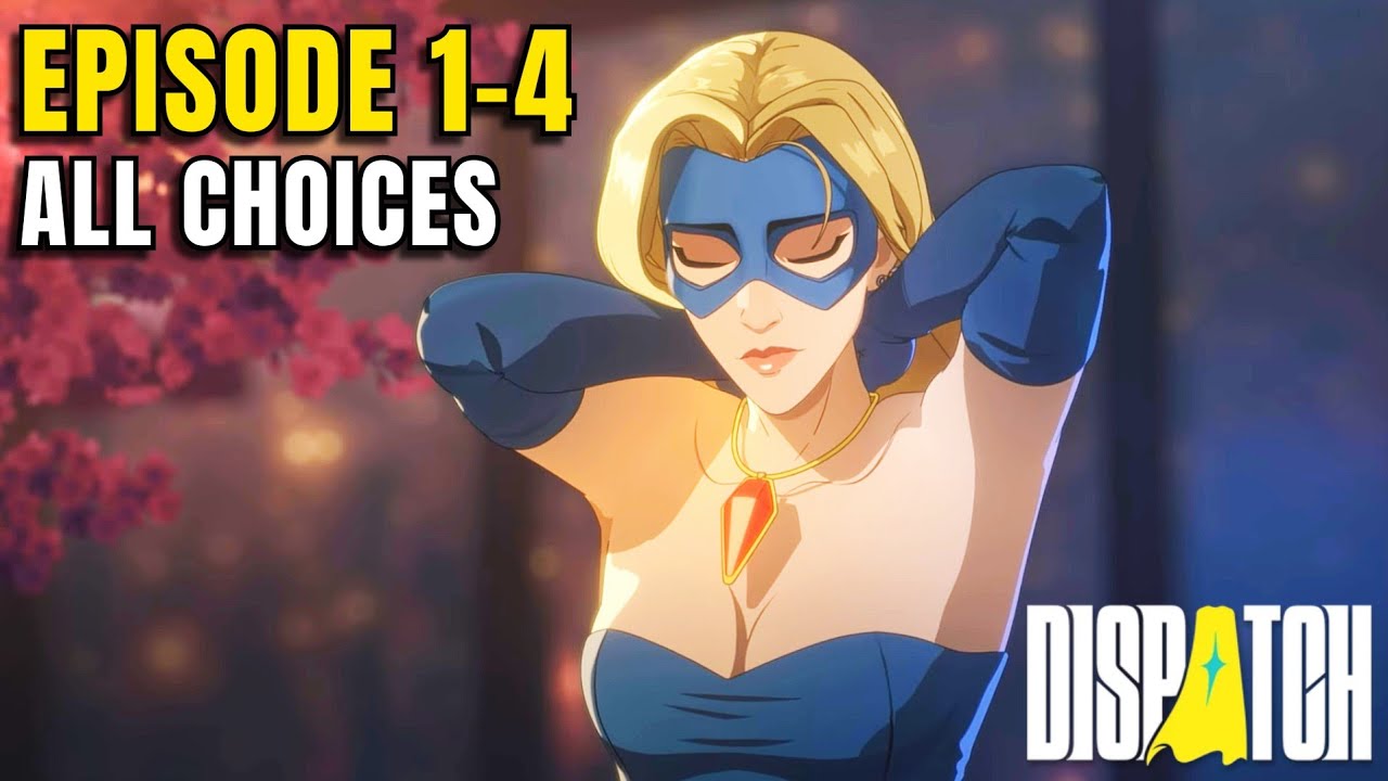 Dispatch Series: Key Choices & Outcomes in Episodes 1-4