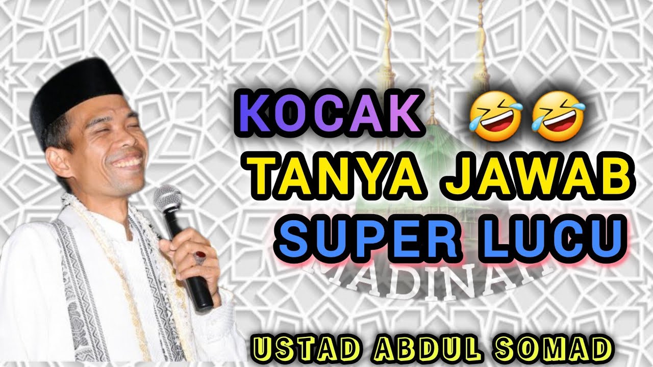 Tanya Jawab Lucu Ustad Abdul Somad 😂