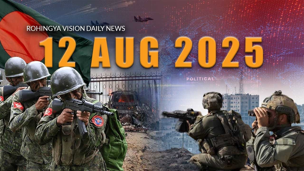 Rvision News in Rohingya Language - 12 August 2025