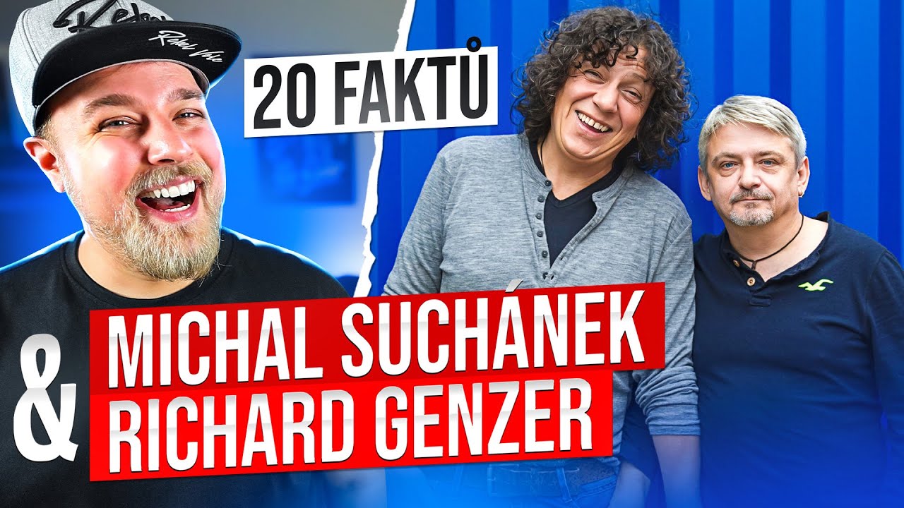 20 Faktů o Michalovi Suchánkovi & Richardu Genzerovi 🎭