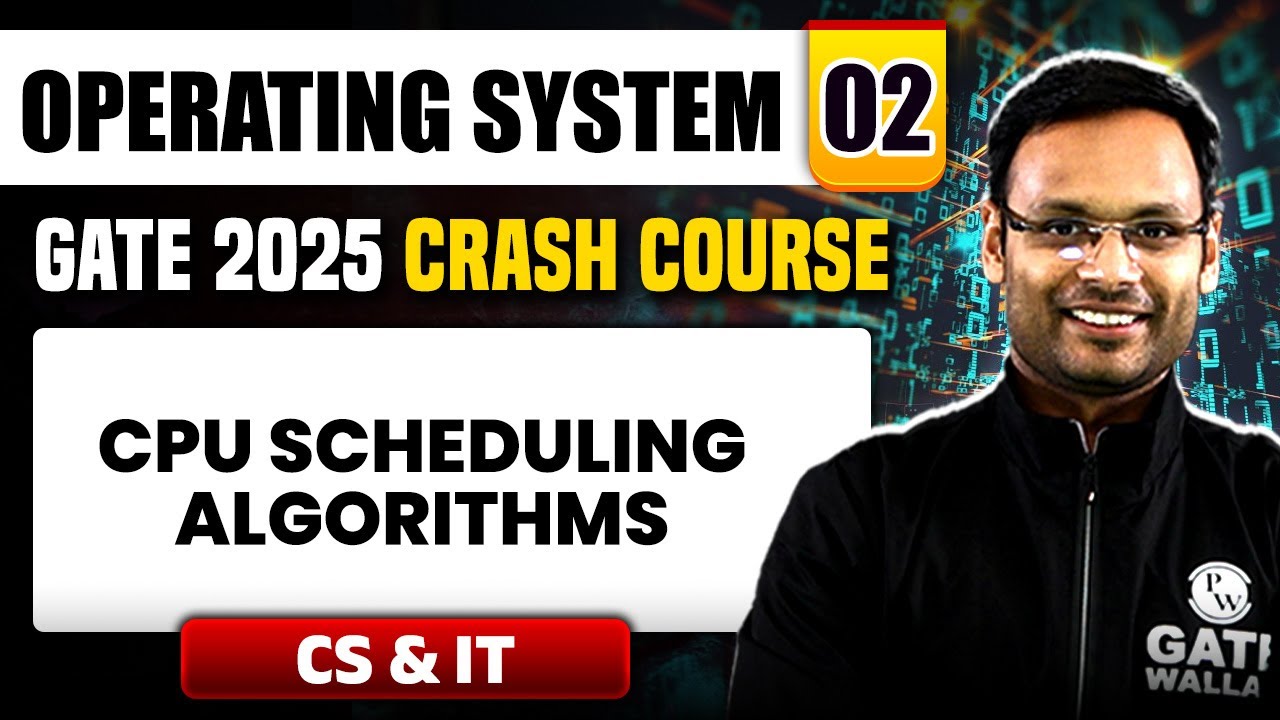 Operating System 02 | CPU Scheduling Algorithms | CS & IT | GATE 2025 Crash Course