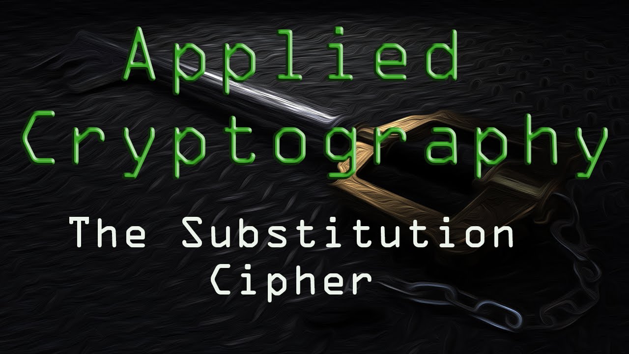 Mastering Substitution Ciphers in Cryptography π