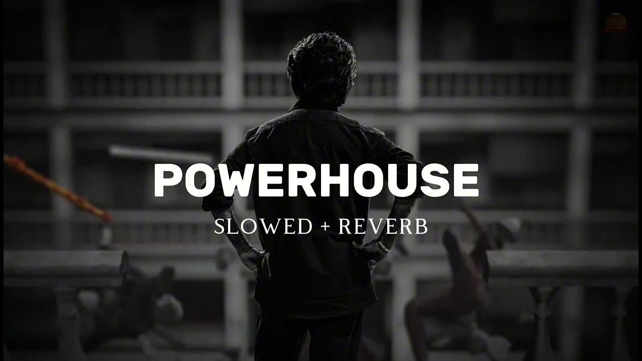 POWERHOUSE (Slowed + Reverb) | COOLIE by Anirudh ⚡