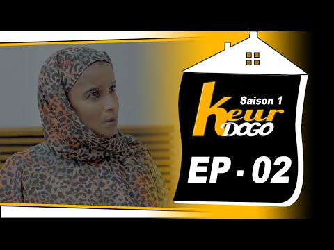 KEUR DOGO-Saison 1- Episode 02