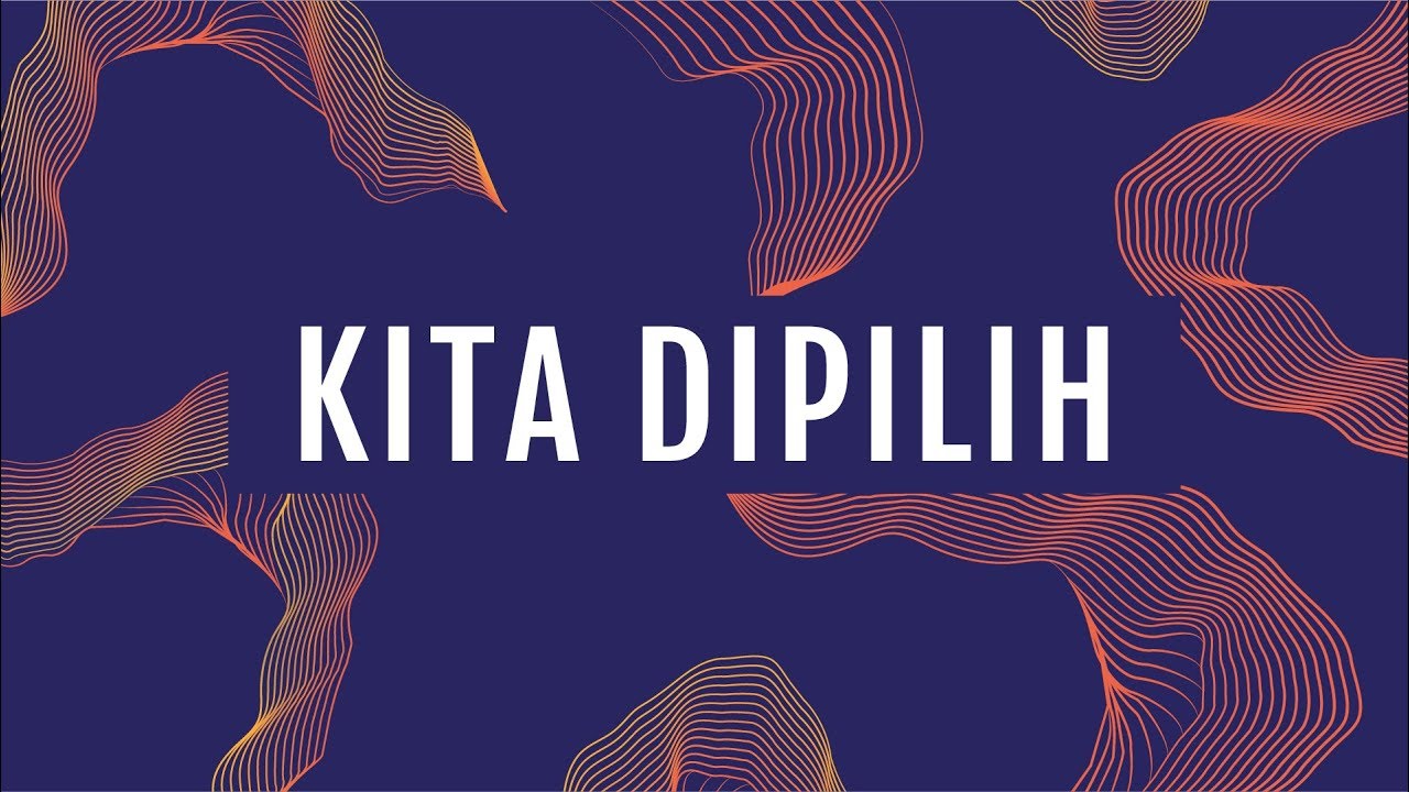 Kita Dipilih (Lyric Video) - JPCC Worship 🎶