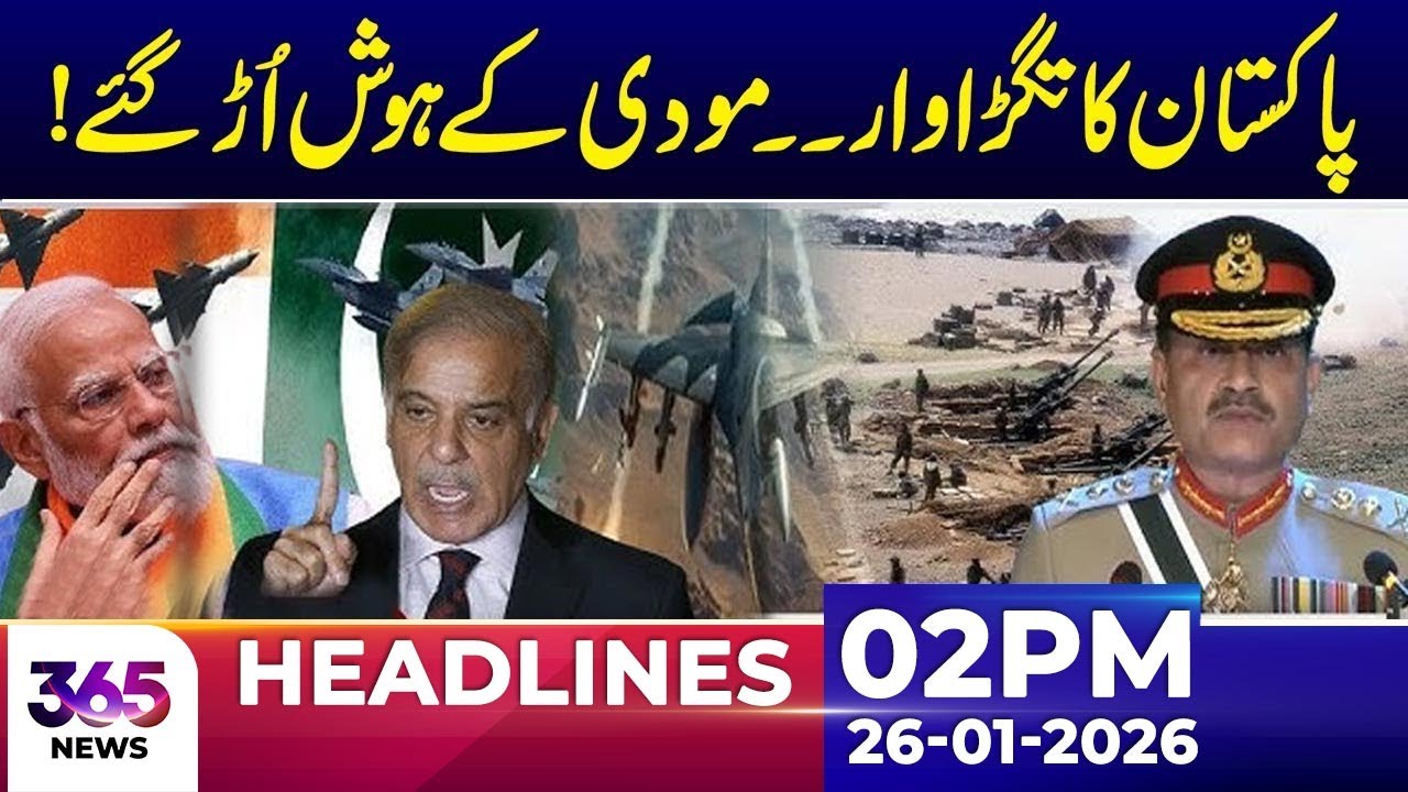 Pakistan’s Powerful Strike Shocks Modi! | 02Pm News Headlines | 26 Jan 2026 | 365 Plus