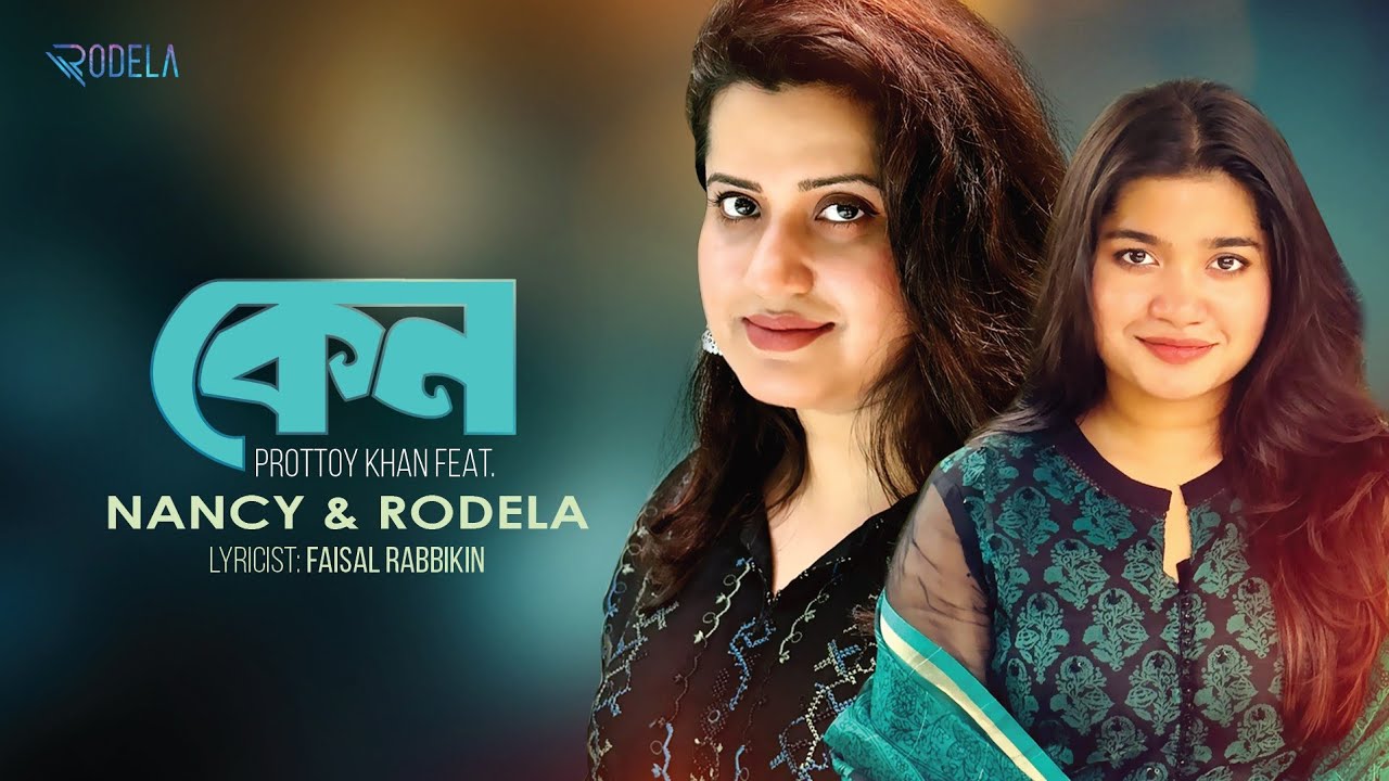 Keno | Nancy & Rodela | Bangla New Song 2025 🎶