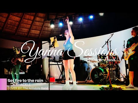 SET FIRE TO THE RAIN - Adele | Live stage cover by Antidote band + YannaSessions