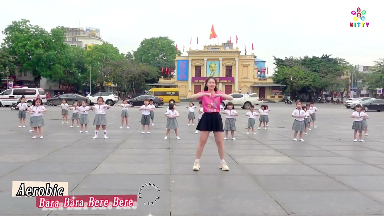 Bài Tập Aerobic Bara Bara Bere Bere Cho Trẻ Mầm Non tại Kitty Hải Phòng 🧒