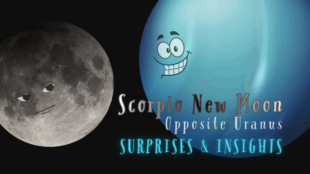 Scorpio New Moon & Uranus Insights for All Signs ✨