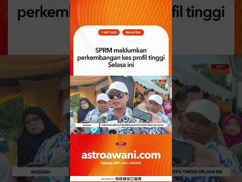 SPRM maklumkan perkembangan kes profil tinggi Selasa ini