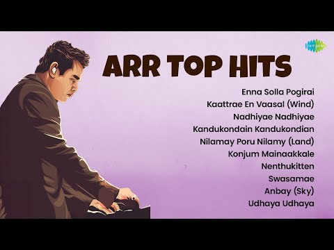 ARR Top Hits| Enna Solla Pogirai |Kaattrae En Vaasal | Nadhiyae Nadhiyae | Kandukondain Kandukondian