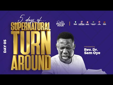 SUPERNATURAL TURNAROUND!! PROPHETIC PRAYER HOUR [PPH] WITH REV SAM OYE || DAY 1735 ||