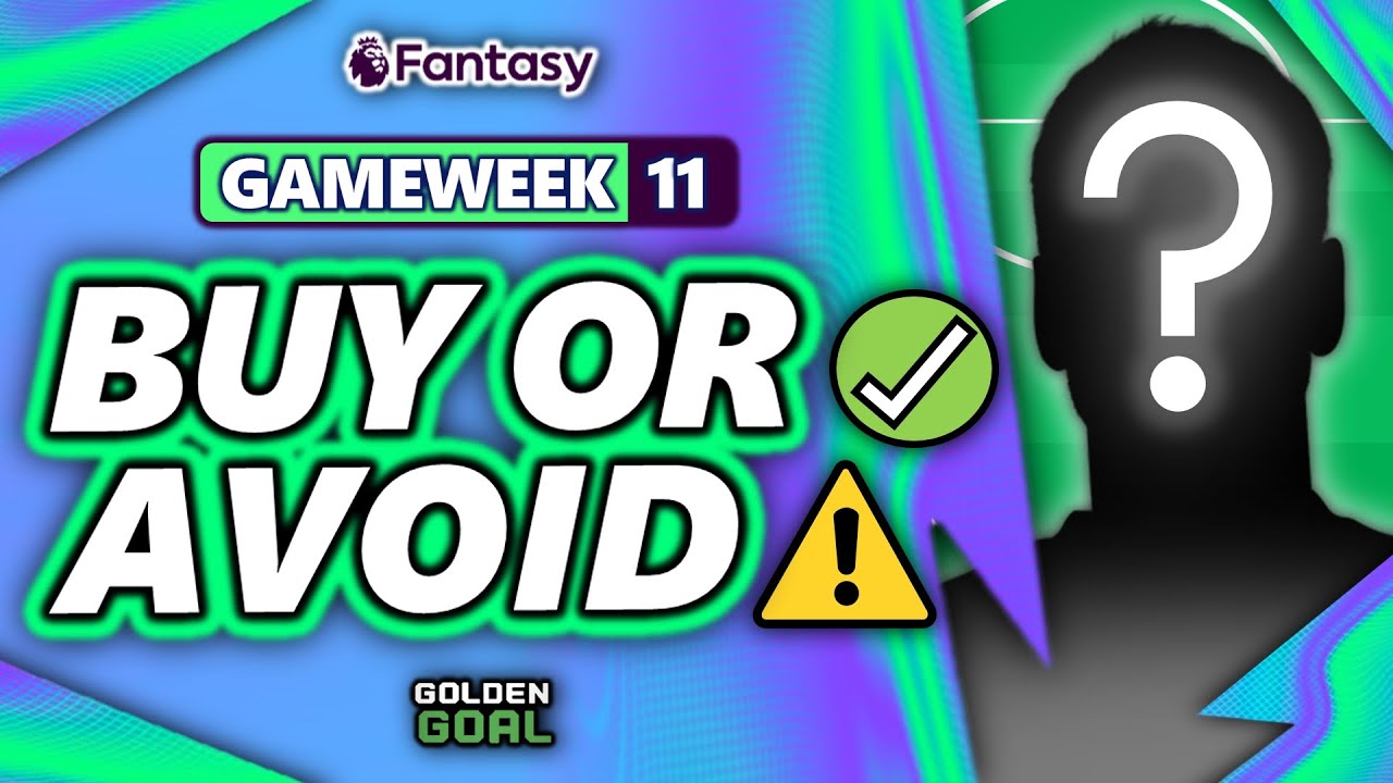 FPL Gameweek 11: Top Players to Buy ✅ & Avoid ⚠️ for Maximum Points!