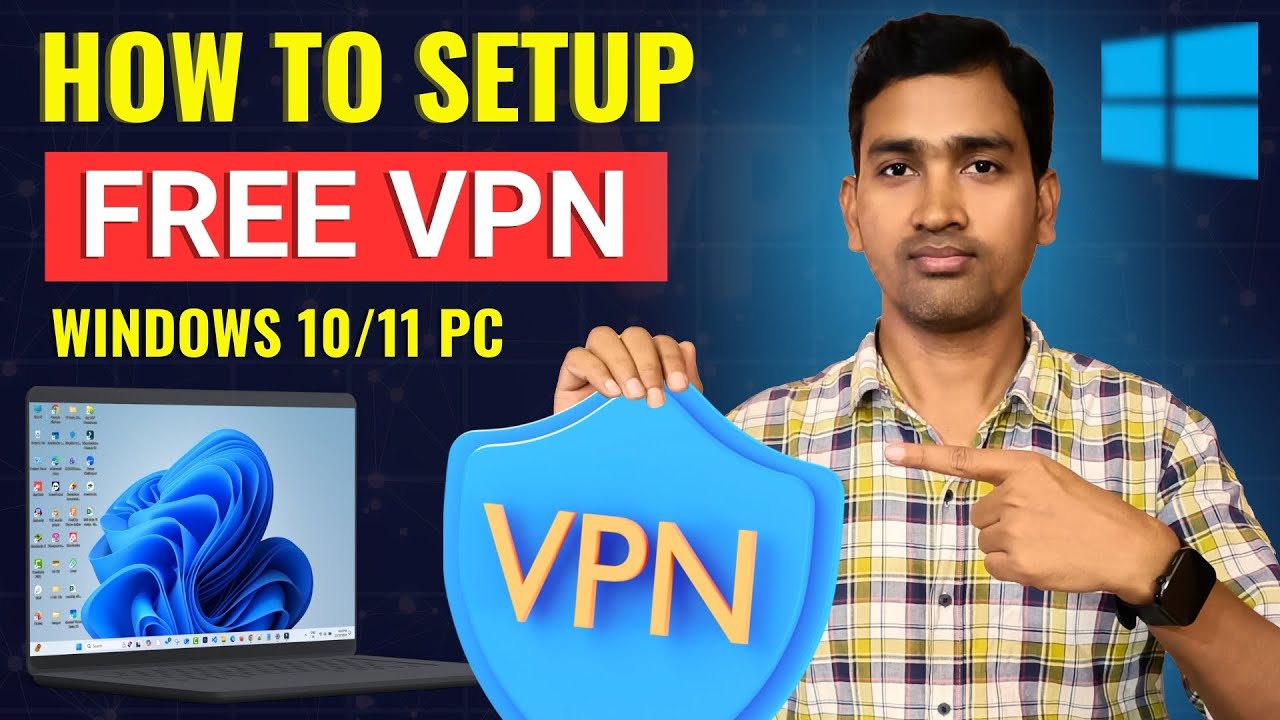 Add Free VPN on Windows 10 & 11 | Easy Setup Guide