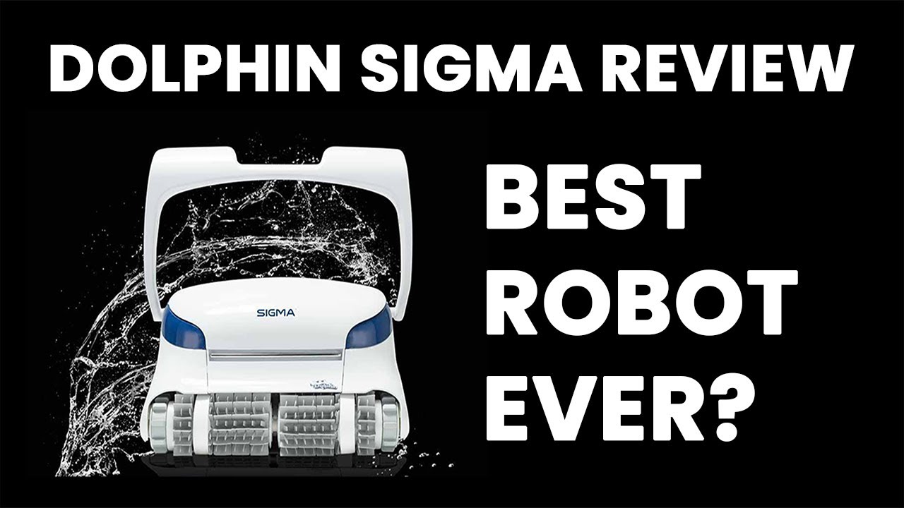 Dolphin Sigma Robotic Pool Cleaner Review π