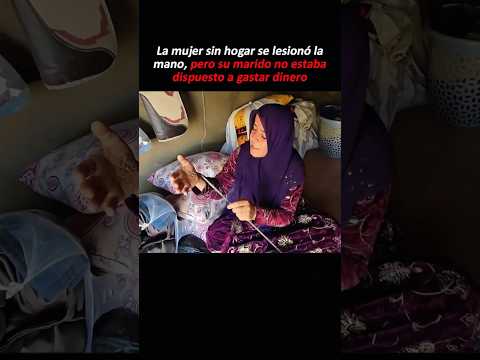 La mujer sin hogar se lesionó la mano, pero su marido no estaba dispuesto a gastar dinero#youtube