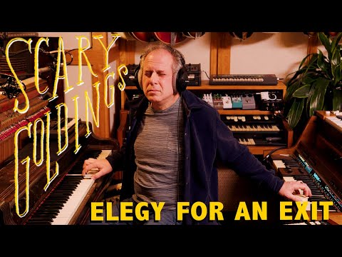 SCARY GOLDINGS // "Elegy For An Exit"