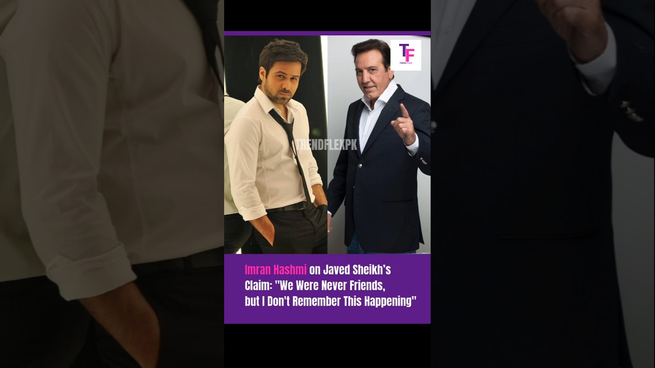 Emraan Hashmi Clarifies Relationship with Javed Sheikh