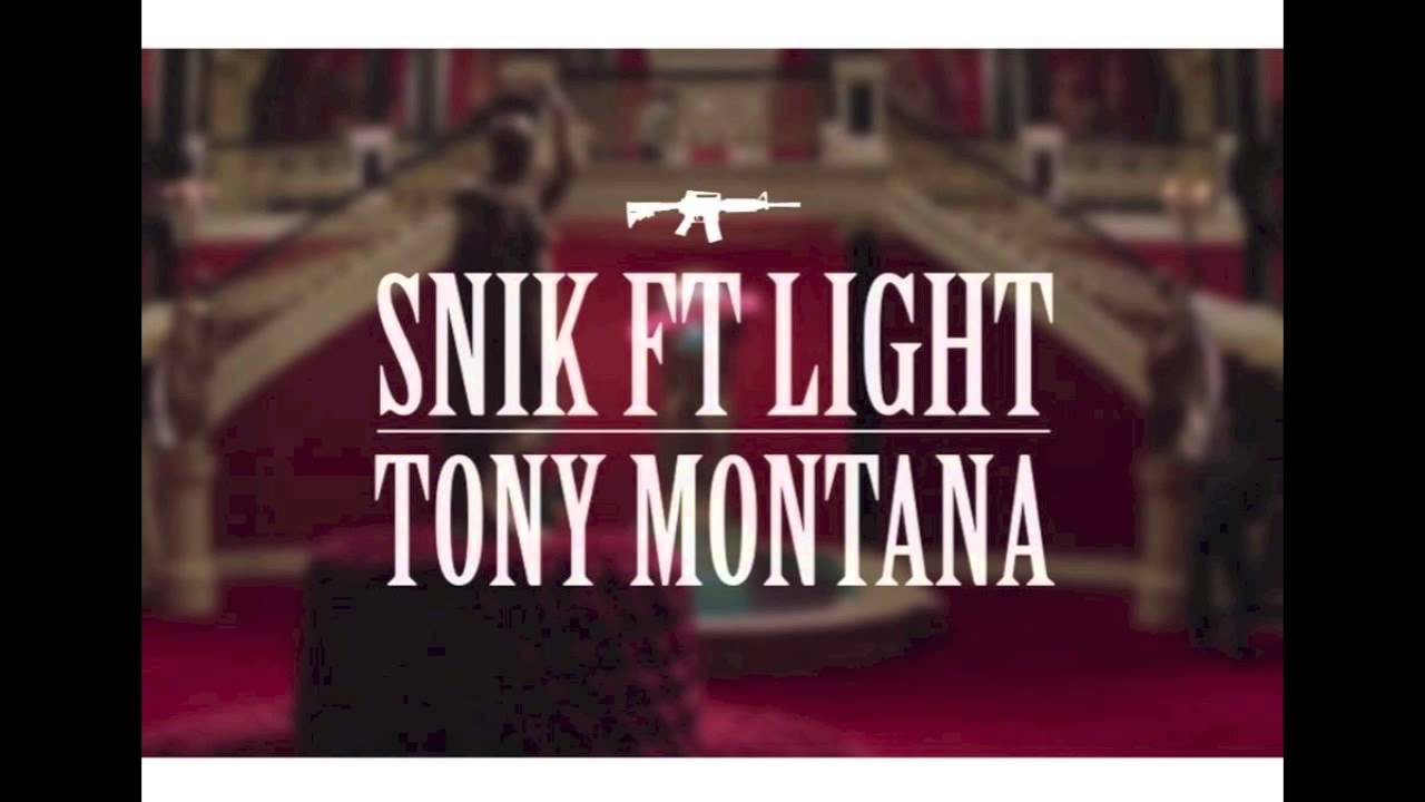 SNIK & Light - Tony Montana 🎶