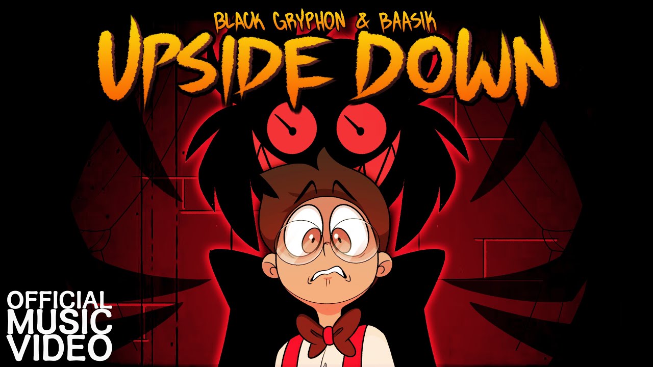 UPSIDE DOWN (A Hazbin Hotel Song) - Black Gryph0n & Baasik