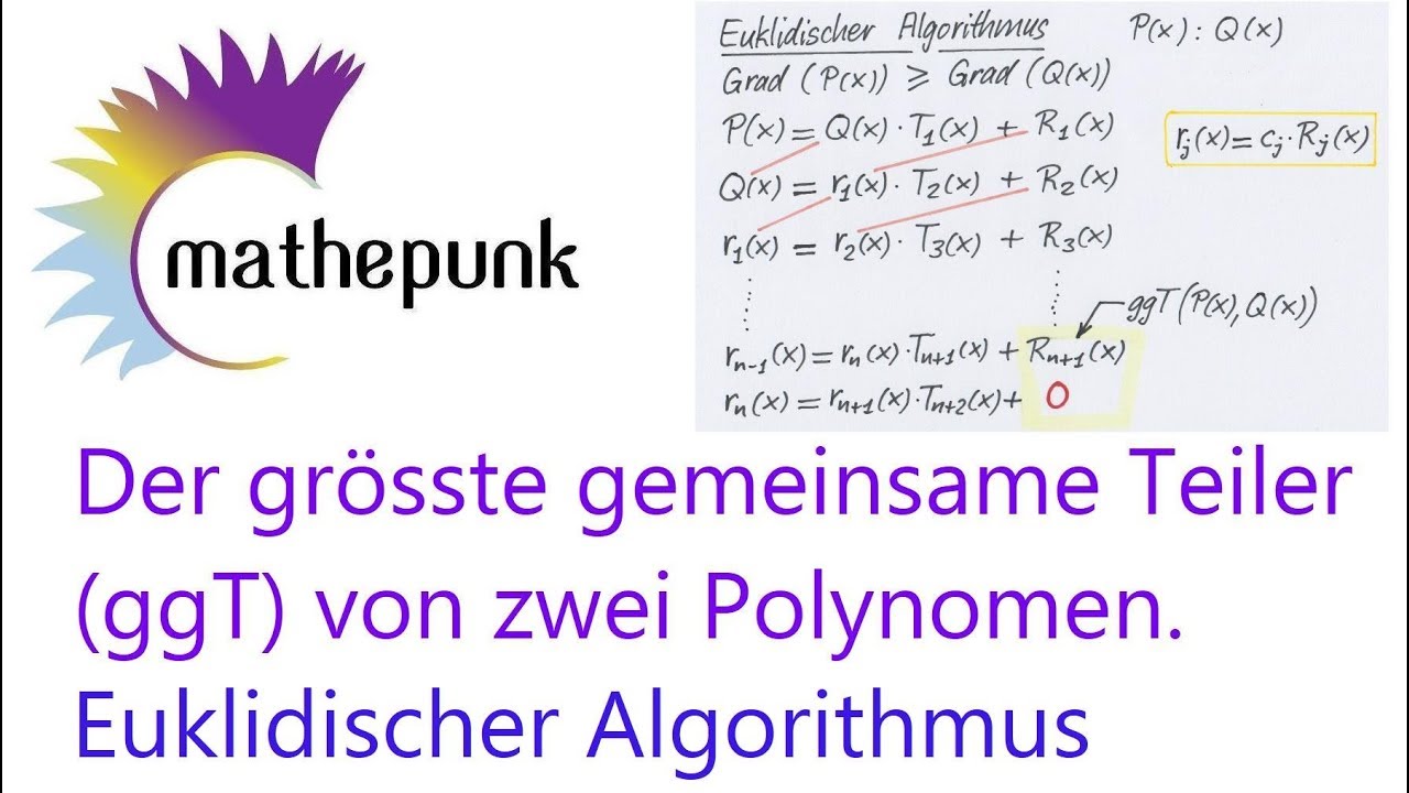 Der größte gemeinsame Teiler (ggT) von zwei Polynomen: Euklidischer Algorithmus