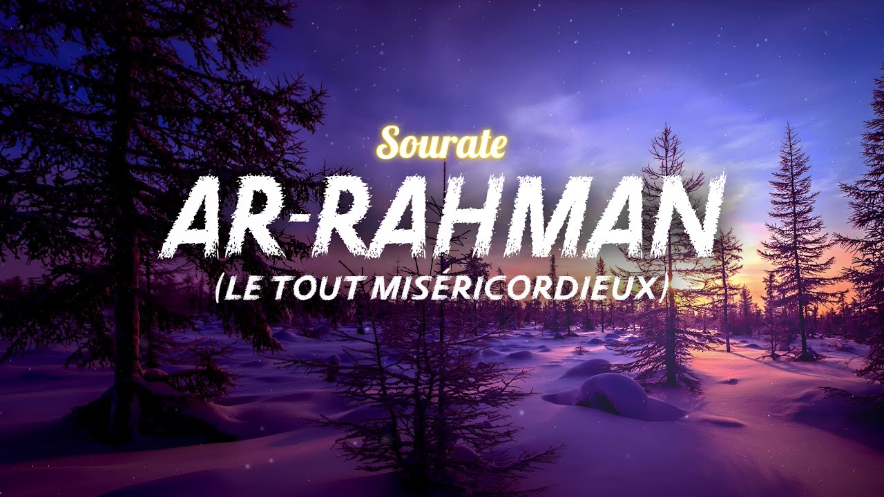 Coran Ar-Rahman: Récitation Apaisante & Protectrice