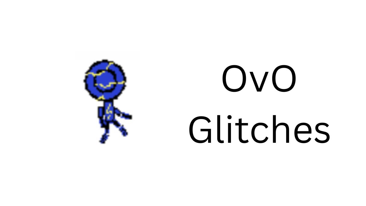 OvO Glitch Showcase 🎮