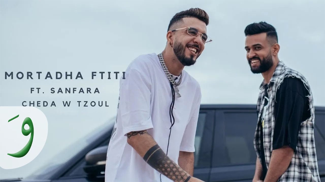 Mortadha Ftiti & Sanfara - Cheda W Tzoul 🎶 Official Music Video (2021)