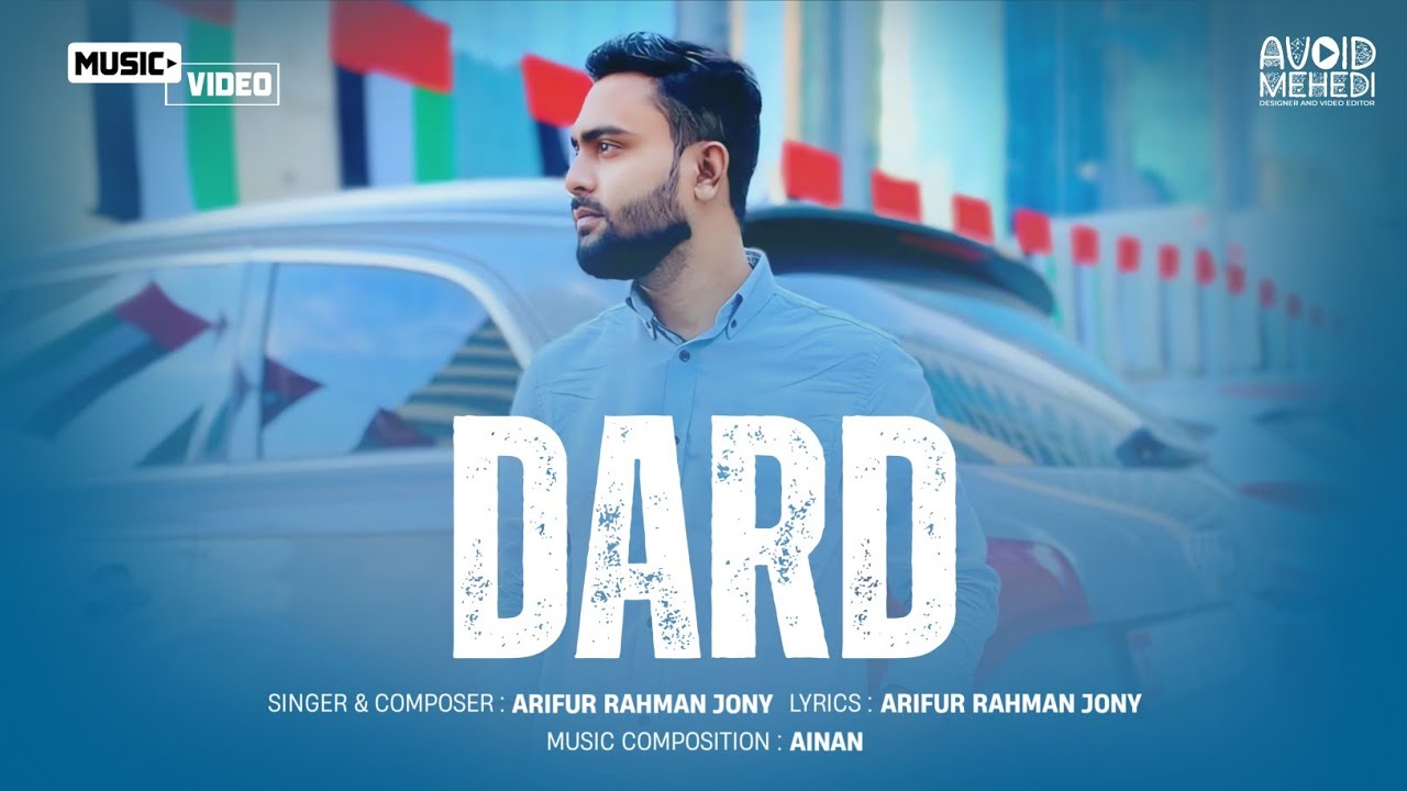 DARD - Arifur Rahman Jony | Official Music Video 🎶