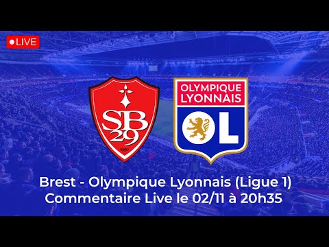BREST - OLYMPIQUE LYONNAIS (LIVE)