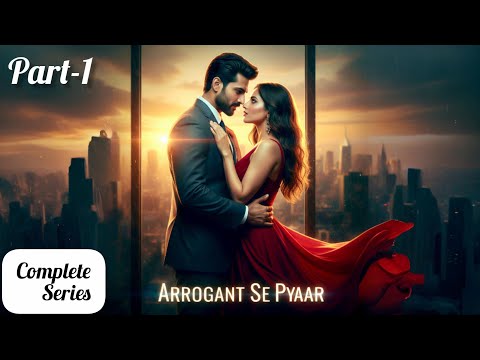 Arrogant Se Pyar | Part-1 | New pocket fm story in Hindi | #pocketfm | #uncutaudiobook 