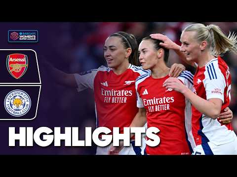 FIVE-STAR ARSENAL! 🔥 Dominant Win v Leicester City | Highlights | Barclays WSL 2024-25