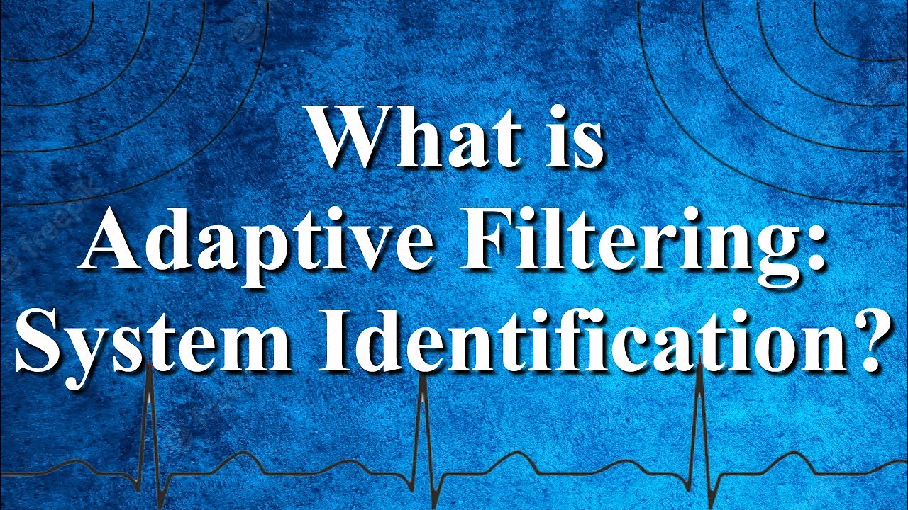 Adaptive Filtering for System Identification 📡